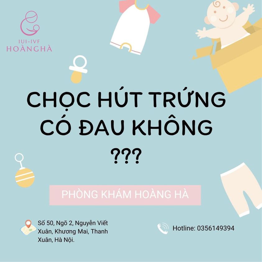 Quá trình chọc hút trứng diễn ra như thế nào? Chọc hút trứng có đau không?